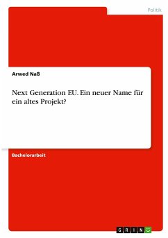 Next Generation EU. Ein neuer Name für ein altes Projekt?