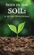 Seed in the Soil: A 30 Day Devotional - Bild 1