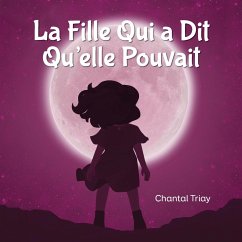 La Fille Qui a Dit Qu'elle Pouvait - Triay, Chantal