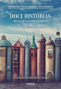 Doce historias muy cortas para mejorar tu vocabulario - Herrero de Haro, Alfredo