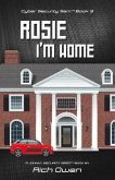 Cyber Security Sam Book 3: Rosie I'm Home Volume 3