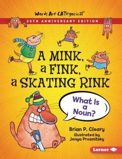 A Mink, a Fink, a Skating Rink, 20th Anniversary Edition - Cleary, Brian P.