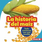 La Historia del Maíz (the Story of Corn)