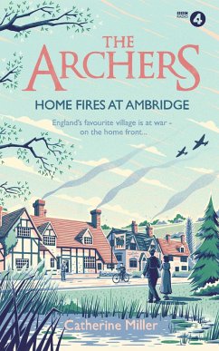 The Archers: Home Fires at Ambridge - Miller, Catherine