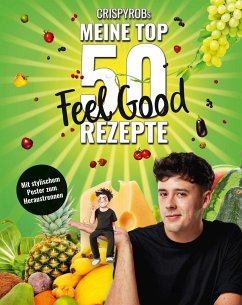Meine Top 50 Feel Good Rezepte (Mängelexemplar) - CrispyRob