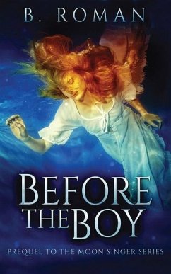 Before The Boy - Roman, B.