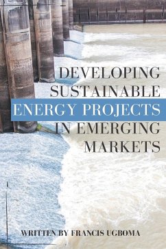 Developing Sustainable Energy Projects in Emerging Markets - Ugboma