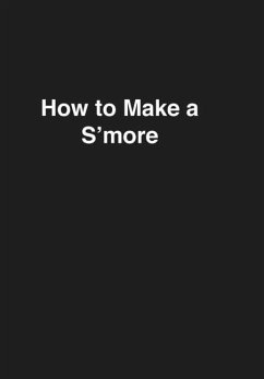 How to Make a S'more - Kopec, Michelle