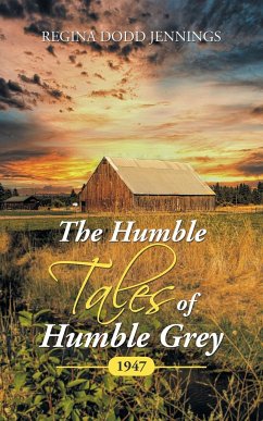 The Humble Tales of Humble Grey - Jennings, Regina Dodd