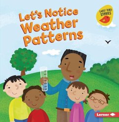 Let's Notice Weather Patterns - Rustad, Martha E H