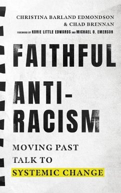 Faithful Antiracism - Edmondson, Christina Barland; Brennan, Chad