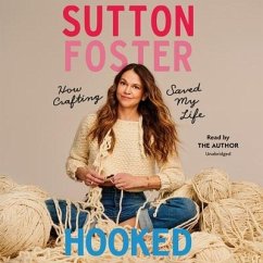 Hooked Lib/E: How Crafting Saved My Life - Foster, Sutton