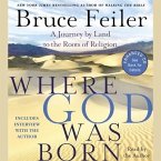 Where God Was Born Lib/E: A Journey by Land to the Roots of Religion