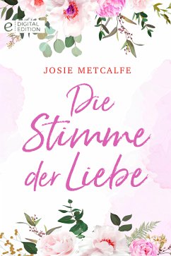 Die Stimme der Liebe (eBook, ePUB) - Metcalfe, Josie