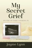 My Secret Grief