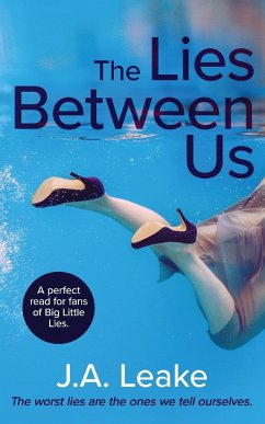 The Lies Between Us - Leake, J. A.