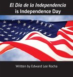 El Día de la Independencia is Independence Day