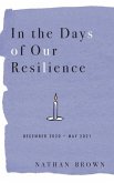 In the Days of Our Resilience: December 2020 - May 2021