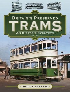 Britain's Preserved Trams - Waller, Peter