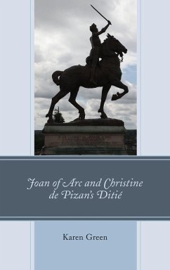 Joan of Arc and Christine de Pizan's Ditié - Green, Karen