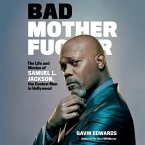Bad Motherfucker Lib/E: The Life and Movies of Samuel L. Jackson, the Coolest Man in Hollywood