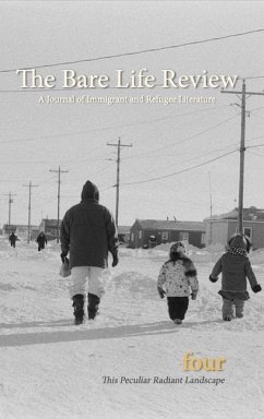 This Peculiar Radiant Landscape: The Climate Issue from the Bare Life Review: A Journal of Immigrant and Refugee Literature - A. Journal of Immigrant and Refugee Lite