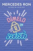 Dímelo En Secreto / Tell Me Secretly