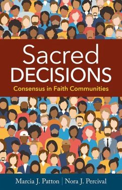 Sacred Decisions: Consensus in Faith Communities - Patton, Marcia J.; Percival, Nora J.