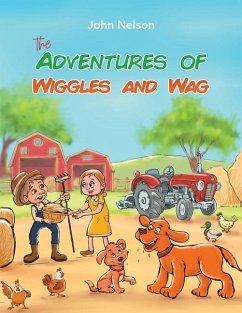 The Adventures of Wiggles and Wag - Nelson, John