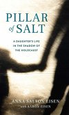 Pillar of Salt: A Daughter's Life in the Shadow of the Holocaust
