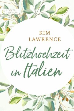 Blitzhochzeit in Italien (eBook, ePUB) - Lawrence, Kim; Lawrence, Kim