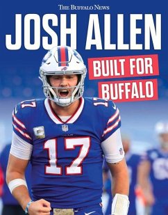 Josh Allen: Built for Buffalo - The Buffalo News