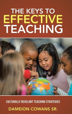 The Keys to Effective Teaching - Cowans Sr., Dameion