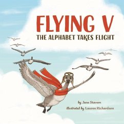 Flying V: The Alphabet Takes Flight - Stavem, Jane