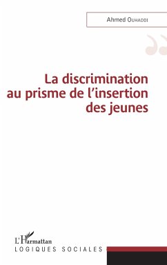 La discrimination au prisme de l'insertion des jeunes - Ouhaddi, Ahmed