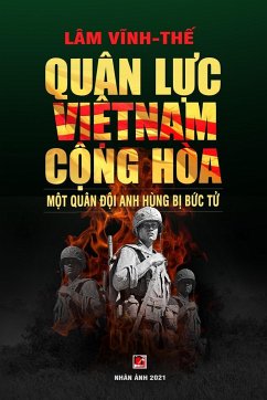 Quân L¿c Vi¿t Nam C¿ng Hòa - M¿t Quân ¿¿i Anh Hùng B¿ B¿c T¿ (color - soft cover) - Lam, Vinh The