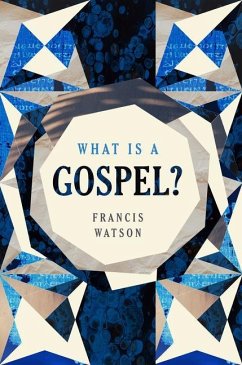 What Is a Gospel? - Watson, Francis