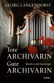 Tote Archivarin - Gute Archivarin (eBook, PDF)