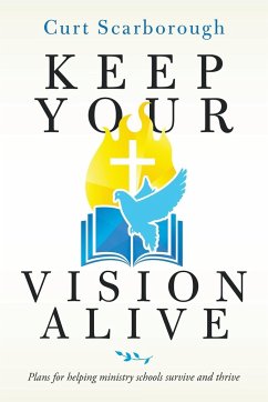 Keep Your Vision Alive - Scarborough, Curt