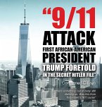 9/11 Attacks... First African-American President...Trump Foretold in the Secret Hitler Files