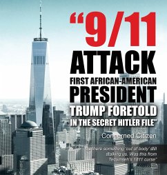 9/11 Attacks... First African-American President...Trump Foretold in the Secret Hitler Files - Citizen, Concerned