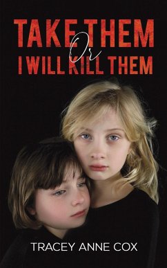 Take Them or I Will Kill Them - Anne Cox, Tracey