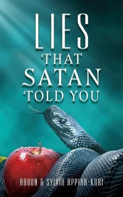 Lies That Satan Told You - Appiah-Kubi, Aaron; Appiah-Kubi, Sylvia