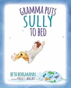 Gramma Puts Sully to Bed - Borgmann, Beth