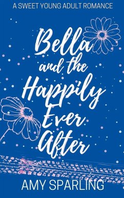 Bella and the Happily Ever After - Sparling, Amy