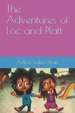 The Adventures of Loc and Platt - Pruitt, Adisa Salim