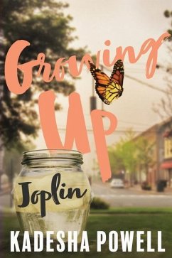 Growing Up Joplin - Powell, Kadesha