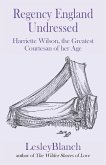 Regency England Undressed: Harriette Wilson, the Greatest Courtesan of her Age