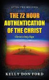 The 72 Hour Authentication Of The Christ