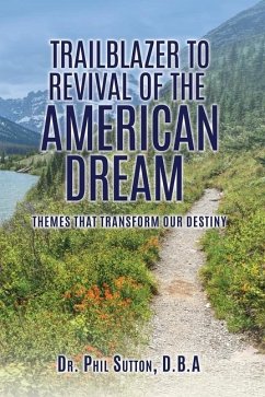 Trailblazer to Revival of the American Dream - Sutton D B a, Phil